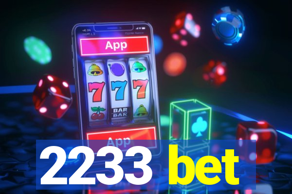 2233 bet